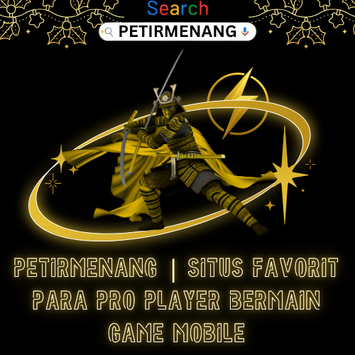 PETIRMENANG | Situs Favorit Para Pro Player Bermain Game Mobile